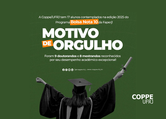 Coppe celebra conquista de 17 bolsas no Programa “Nota 10” da Faperj!